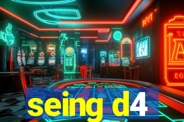 seing d4